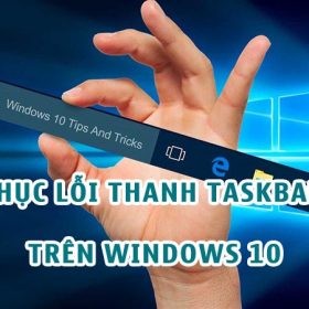 5 cách khắc phục lỗi Taskbar bị đơ trên Windows 10 hiệu quả