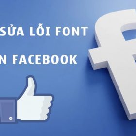 Hướng dẫn cách sửa lỗi font tiếng việt trên Facebook hiệu quả