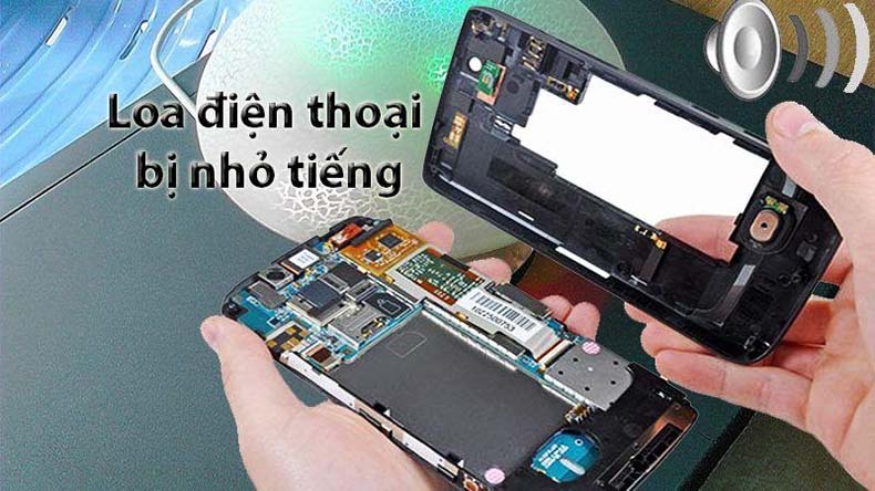 Tại sao loa điện thoại bị nhỏ? Cách khắc phục đơn giản hiệu quả