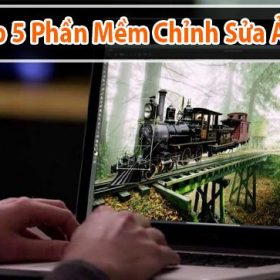 Top 5 phần mềm chỉnh sửa ảnh miễn phí trên máy tính
