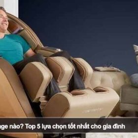 Nên mua ghế massage nào? Top 5 lựa chọn tốt nhất cho gia đình