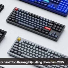 Nên mua bàn phím cơ nào? Top thương hiệu đáng chọn năm 2025