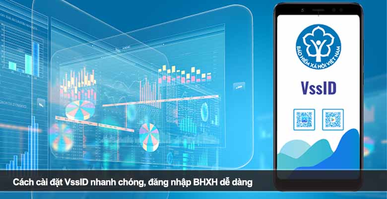 Cách cài đặt VssID nhanh chóng, đăng nhập BHXH dễ dàng