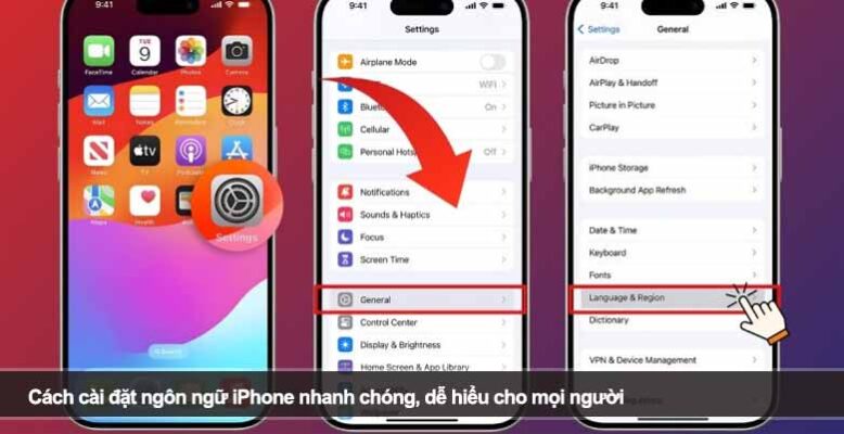 Cách cài đặt ngôn ngữ iPhone nhanh chóng, dễ hiểu cho mọi người