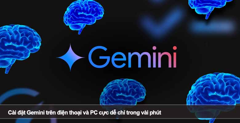 Cài đặt Gemini trên điện thoại và PC cực dễ chỉ trong vài phút
